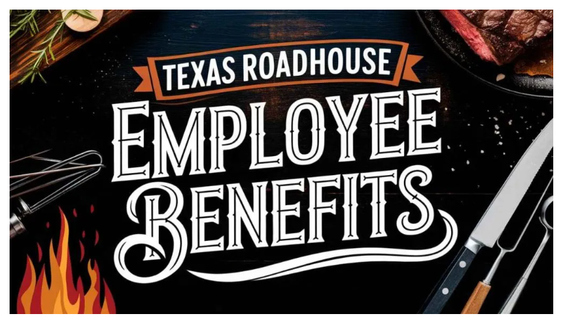 Texas Roadhouse Employee Benefits